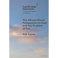 The African Mood Perspective on God and the Problem of Evil - Hardcover