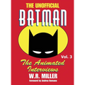 Batman: The Animated Interviews, Vol. 3 (hardback) - Hardcover