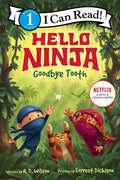 Hello, Ninja. Goodbye, Tooth! - Paperback