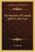The Memoirs of Cordell Hull V1, Part Two - Paperback