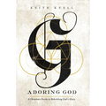 Adoring God - Hardcover