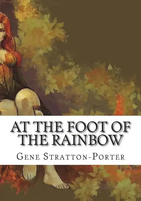 At the Foot of the Rainbow - Paperback