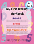 My First Tracing Workbook: Learn to Trace and Draw: Practice Numbers 1-100, Trace Letters a-z and A-Z, 100 High Frequency Words and Shapes.....Ages 3+ - Paperback