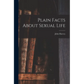 Plain Facts About Sexual Life - Paperback
