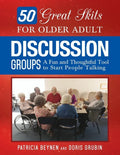 50 Great Skits for Older Adult Discussion Groups: A Fun and Thoughtful Tool to Start People Talking - Paperback