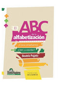 El ABC de la Alfabetización: ¿cómo enseñamos a leer y a escribir? - Paperback