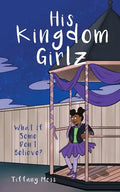 His Kingdom Girlz: What If Some Don't Believe? - Paperback