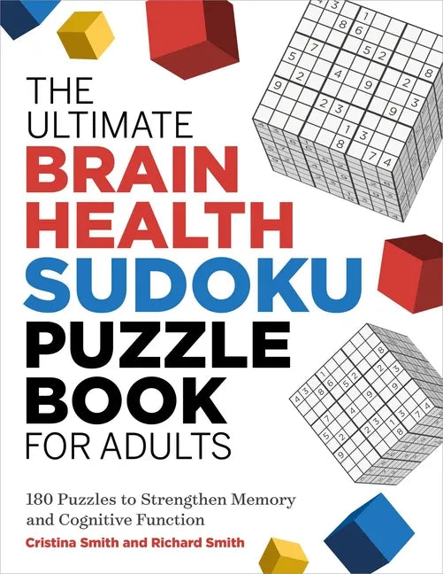 The The Ultimate Brain Health Sudoku Puzzle Book for Adults: 180 Puzzles to Strengthen Memory and Cognitive Function - Paperback