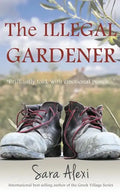 The Illegal Gardener: The Greek Village Series - Paperback