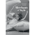 Merchants of Style: Art and Fashion After Warhol - Hardcover