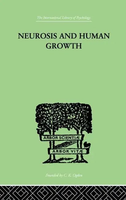 Neurosis and Human Growth: The Struggle Toward Self-Realization - Paperback