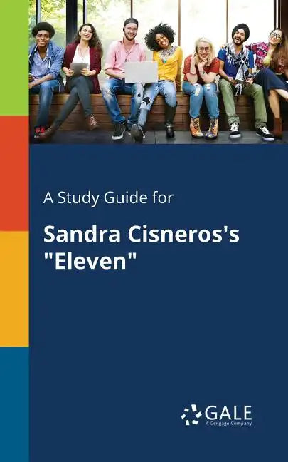 A Study Guide for Sandra Cisneros's "Eleven" - Paperback