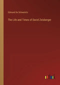 The Life and Times of David Zeisberger - Paperback