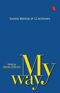 My Way: Success Mantras from 12 Achievers - Paperback