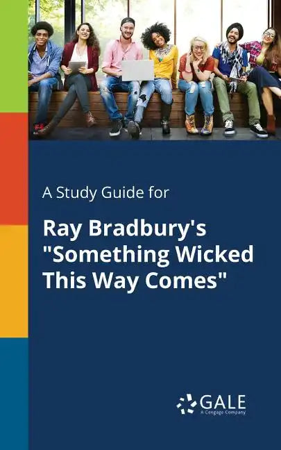 A Study Guide for Ray Bradbury's "Something Wicked This Way Comes" - Paperback