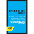 A Poem at the Right Moment: Remembered Verses from Premodern South India Volume 10 - Paperback
