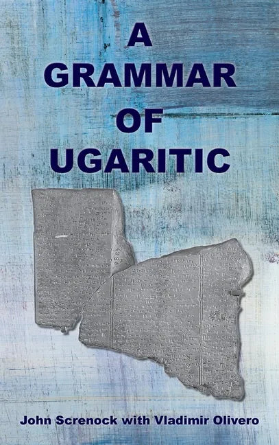 A Grammar of Ugaritic - Hardcover
