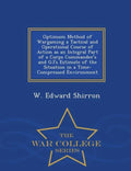 Optimum Method of Wargaming a Tactical and Operational Course of Action as an Integral Part of a Corps Commander's and G3's Estimate of the Situation - Paperback