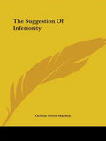 The Suggestion of Inferiority - Paperback