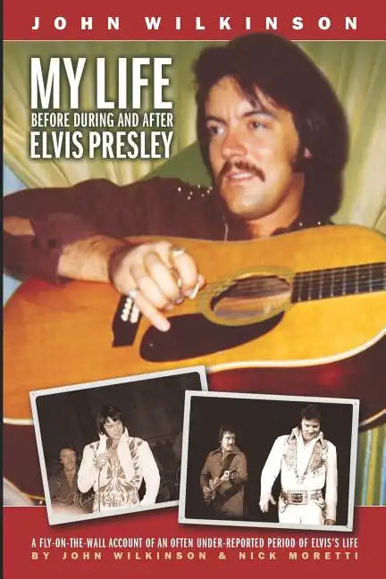 My Life Before, During and After Elvis Presley - Paperback