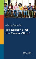 A Study Guide for Ted Kooser's "At the Cancer Clinic" - Paperback