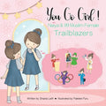 You Go Girl!: Naiya & 99 Muslim Female Trailblazers - Paperback