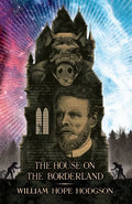 The House on the Borderland - Paperback