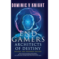 EndGamers: Architects Of Destiny - Hardcover