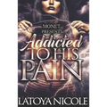Addicted to His Pain - Paperback