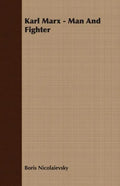 Karl Marx - Man And Fighter - Paperback