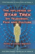 The Influence of Star Trek on Television, Film and Culture - Paperback