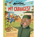 Avatar: The Last Airbender: My Cabbages! - Hardcover