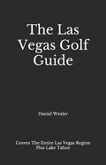The Las Vegas Golf Guide - Paperback