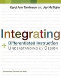 Integrating Differentiated Instruction and Understanding by Design: Connecting Content and Kids - Paperback