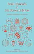 Poet-Librarians in the Library of Babel: Innovative Meditations on Librarianship - Paperback