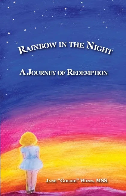 RAINBOW IN THE NIGHT A Journey of Redemption - Paperback