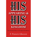 His Appearing & His Kingdom - Paperback