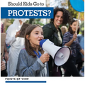 Should Kids Go to Protests? - Paperback