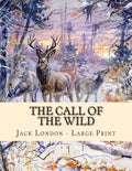The Call of the Wild: Large Print - Paperback