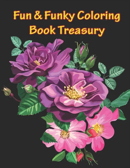 Fun & Funky Coloring Book Treasury: Mandalas and More Coloring Book Treasury - Paperback