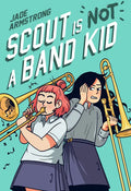 Scout Is Not a Band Kid: (A Graphic Novel) - Paperback