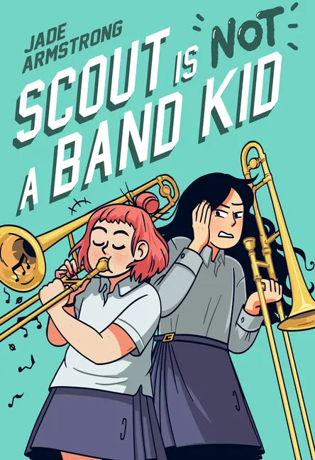 Scout Is Not a Band Kid: (A Graphic Novel) - Hardcover