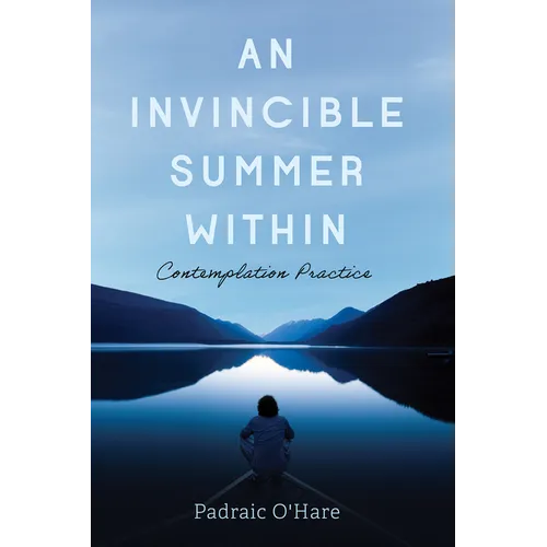 An Invincible Summer Within: Contemplation Practice - Paperback