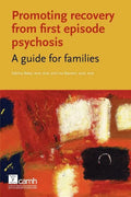 Promoting Recovery from First Episode Psychosis: A Guide for Families - Paperback
