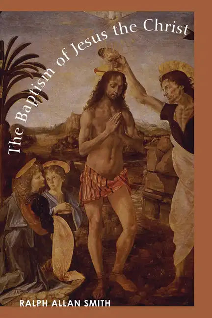 The Baptism of Jesus the Christ - Hardcover