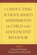 Conducting School-Based Assessments of Child and Adolescent Behavior - Paperback