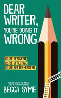 Dear Writer, You're Doing It Wrong - Paperback
