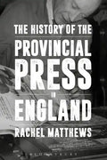 The History of the Provincial Press in England - Paperback