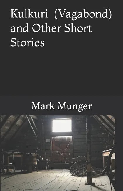 Kulkuri: (Vagabond) and Other Short Stories - Paperback