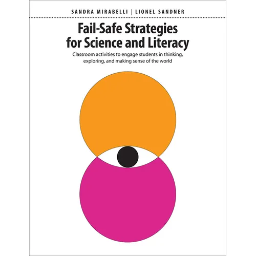 Fail-Safe Strategies for Science & Literacy: Classroom Activities to Engage Students in Thinking, Exploring, and Making Sense of the World - Paperback